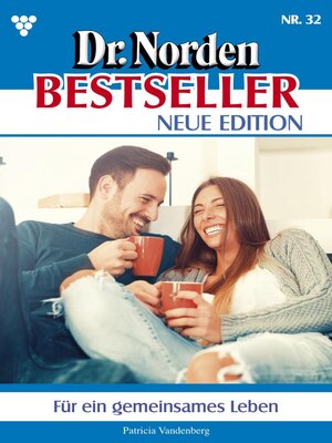 cover image of Dr. Norden Bestseller – Neue Edition 32 – Arztroman